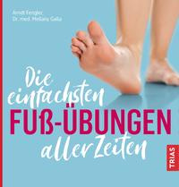 Vorderes Coverbild Die einfachsten Fuß-Übungen aller Zeiten