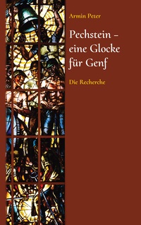 Vorderes Coverbild Pechstein - eine Glocke für Genf