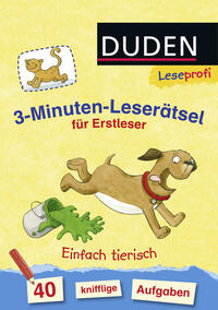 Vorderes Coverbild Duden Leseprofi – 3-Minuten-Leserätsel für Erstleser: Einfach tierisch