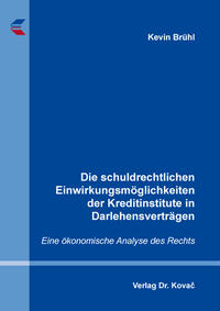 Vorderes Coverbild Die schuldrechtlichen Einwirkungsmöglichkeiten der Kreditinstitute in Darlehensverträgen