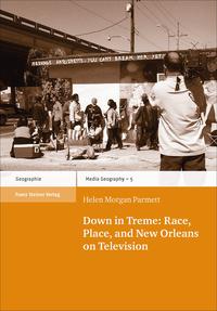 Vorderes Coverbild Down in Treme: Race, Place, and New Orleans on Television