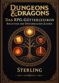 Vorderes Coverbild Dungeons &amp; Dragons I Das RPG Götterlexikon I Bibliothek der Unsterblichen Zauber