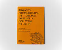 Vorderes Coverbild Towards Permacultural Institutions: Exercises in Collective Thinking