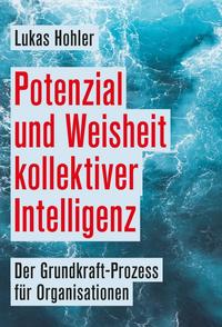 Vorderes Coverbild Potenzial und Weisheit kollektiver Intelligenz