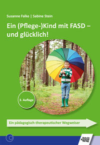 Vorderes Coverbild Ein (Pflege-)Kind mit FASD - und glücklich!