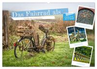 Vorderes Coverbild Das Fahrrad als ... (Wandkalender 2025 DIN A2 quer), CALVENDO Monatskalender