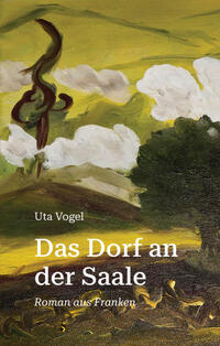 Vorderes Coverbild Das Dorf an der Saale