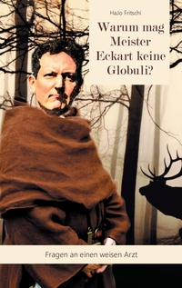 Vorderes Coverbild Warum mag Meister Eckart keine Globuli?