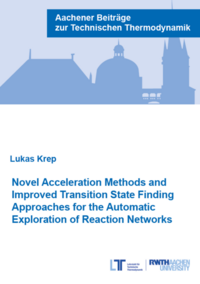 Vorderes Coverbild Novel Acceleration Methods and Improved Transition State Finding Approaches for the Automatic Exploration of Reaction Networks