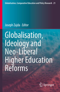 Vorderes Coverbild Globalisation, Ideology and Neo-Liberal Higher Education Reforms
