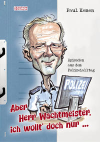 Vorderes Coverbild Aber Herr Wachtmeister, ich wollt’ doch nur ...