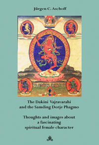 Vorderes Coverbild The Dakini Vajravarahi and the Samding Dorje Phagmo
