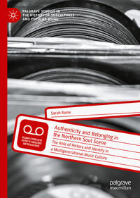 Vorderes Coverbild Authenticity and Belonging in the Northern Soul Scene