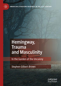 Vorderes Coverbild Hemingway, Trauma and Masculinity