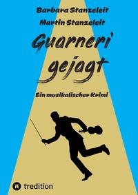 Vorderes Coverbild Guarneri gejagt
