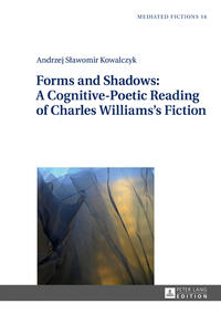 Vorderes Coverbild Forms and Shadows: A Cognitive-Poetic Reading of Charles Williams’s Fiction