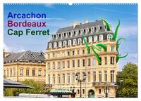 Vorderes Coverbild Arcachon Bordeaux Cap Ferret (Wandkalender 2025 DIN A2 quer), CALVENDO Monatskalender