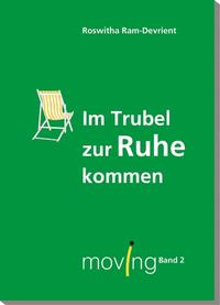 Vorderes Coverbild moving - im Trubel zur Ruhe kommen