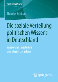 Vorderes Coverbild Die soziale Verteilung politischen Wissens in Deutschland