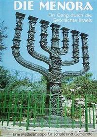 Vorderes Coverbild Die Menora. Ein Gang durch die Geschichte Israels / Die Menora. Ein Gang durch die Geschichte Israels