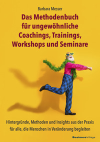 Vorderes Coverbild Das Methodenbuch für ungewöhnliche Coachings, Trainings, Workshops und Seminare