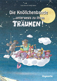 Vorderes Coverbild Die Knöllchenbande ... unterwegs zu ihren Träumen