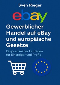 Vorderes Coverbild Gewerblicher Handel auf eBay und europäische Gesetze
