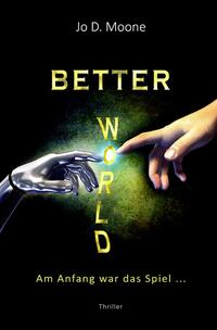 Vorderes Coverbild Better World - Am Anfang war das Spiel ...