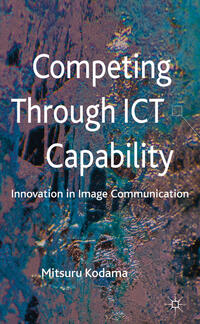 Vorderes Coverbild Competing through ICT Capability