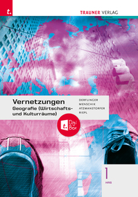 Vorderes Coverbild Vernetzungen - Geografie (Wirtschafts- und Kulturräume) 1 HAS + TRAUNER-DigiBox