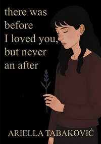 Vorderes Coverbild There Was Before I Loved You, But Never an After