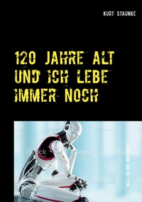 Vorderes Coverbild 120 Jahre alt und ich lebe immer noch