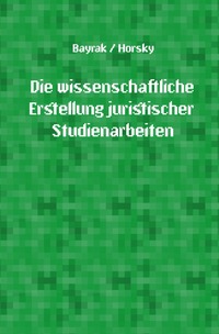 Vorderes Coverbild Die wissenschaftliche Erstellung juristischer Studienarbeiten