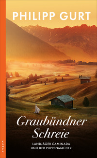 Vorderes Coverbild Graubündner Schreie (ehemals: Der Puppenmacher)
