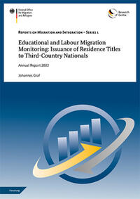 Vorderes Coverbild Educational and Labour Migration Monitoring: Issuance of Residence Titles to Third-Country Nationals