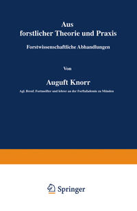 Vorderes Coverbild Aus forstlicher Theorie und Praxis