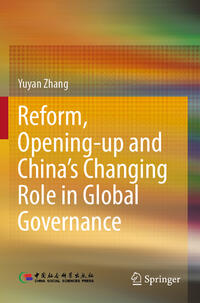 Vorderes Coverbild Reform, Opening-up and China's Changing Role in Global Governance