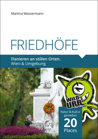 Vorderes Coverbild FRIEDHÖFE. Flanieren an stillen Orten.