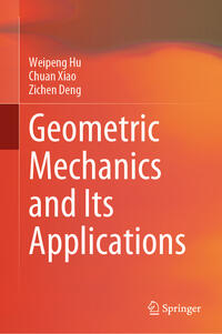 Vorderes Coverbild Geometric Mechanics and Its Applications