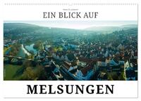 Vorderes Coverbild Ein Blick auf Melsungen (Wandkalender 2025 DIN A2 quer), CALVENDO Monatskalender