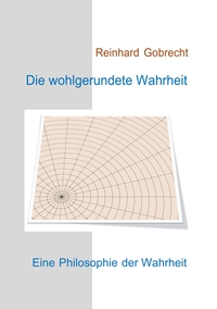 Vorderes Coverbild Die wohlgerundete Wahrheit