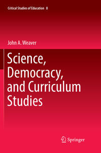 Vorderes Coverbild Science, Democracy, and Curriculum Studies
