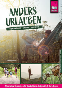 Vorderes Coverbild Anders urlauben: Alternative Reiseideen für Deutschland, Österreich und die Schweiz