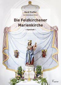 Vorderes Coverbild Die Feldkirchener Marienkirche Ingolstadt