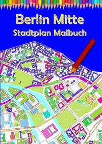 Vorderes Coverbild Berlin Mitte Stadtplan Malbuch