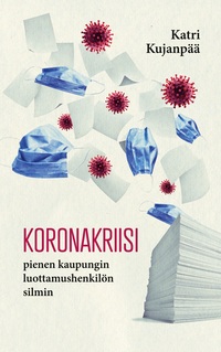 Vorderes Coverbild Koronakriisi pienen kaupungin luottamushenkilön silmin