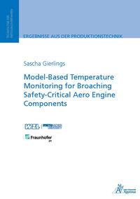Vorderes Coverbild Model-Based Temperature Monitoring for Broaching Safety-Critical Aero Engine Components