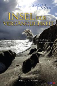 Vorderes Coverbild Lasse-Larsson-Usedom-Kriminalroman / Insel der Vergänglichkeit