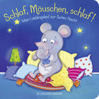 Vorderes Coverbild Schlaf, Mäuschen, schlaf! Mein Lieblingslied zur Guten Nacht