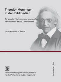 Vorderes Coverbild Theodor Mommsen in den Bildmedien